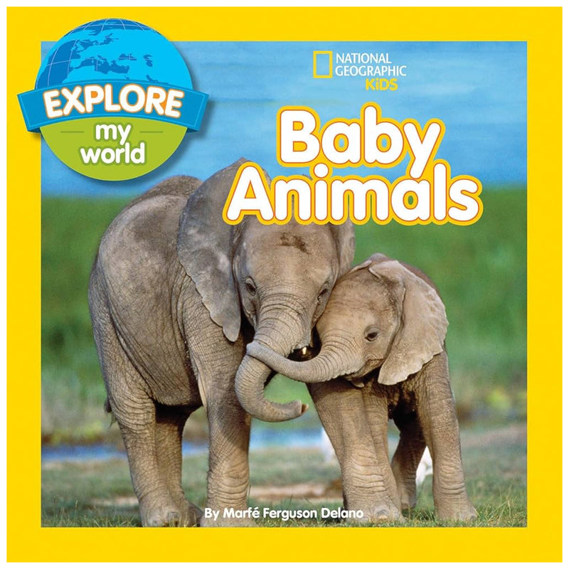 EXPLORA EL MUNDO DE LOS BEBES ANIMALES EXPLORA EL MUNDO DE LOS BEBES ANIMALES