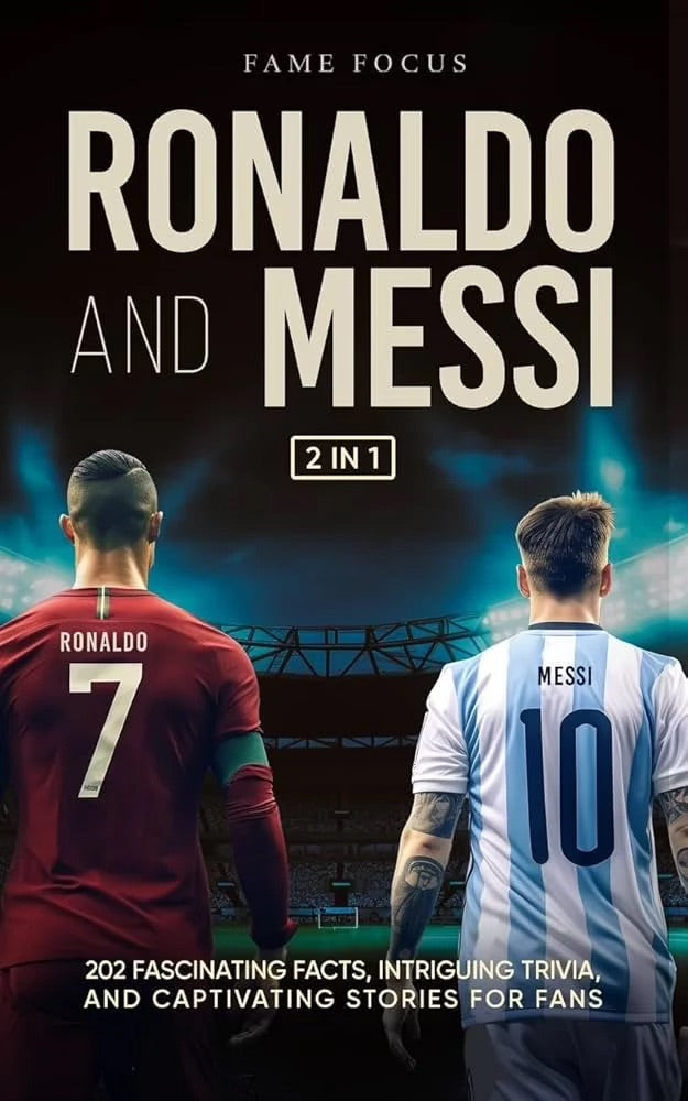 LIBRO Ronaldo and Messi - 202 Fascinating Facts LIBRO Ronaldo and Messi - 202 Fascinating Facts