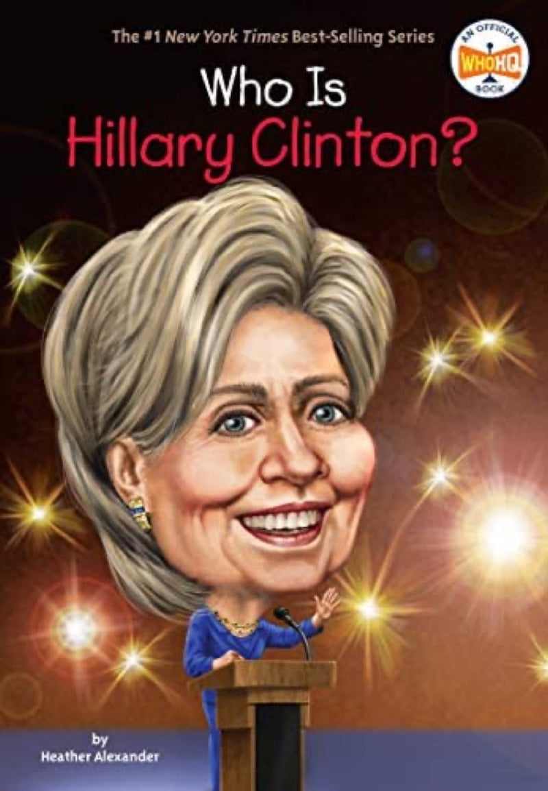 WHO IS HILLARY CLINTON