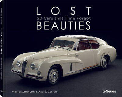 LOST BEAUTIES 50 CARS THAT TIME FORGO